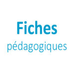 Fiches pédagogiques pour enseignants du primaire