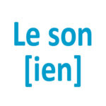 Le son "ien"