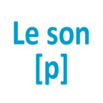 Le son "p"