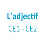 Adjectif CE1 - CE2