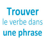 Comment trouver le verbe dans une phrase CE1 - CE2