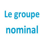 Groupe nominal CM1 - CM2