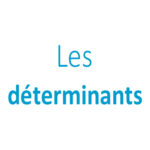 Les déterminants CE1 - CE2