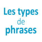 Les types de phrases CE1 - CE2
