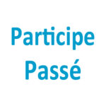 Participe passé CM1 - CM2