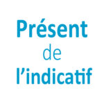 Le présent de l'indicatif CE1 - CE2