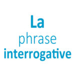 La phrase interrogative CE1 - CE2 - CM1 - CM2