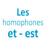 Les homophones "et - est" CE1 - CE2 - CM1 - CM2