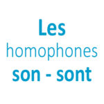 Les homophones "son - sont" CE1 - CE2 - CM1 - CM2