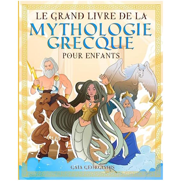 Le grand livre histoire de la Mythologie grecque pour enfants