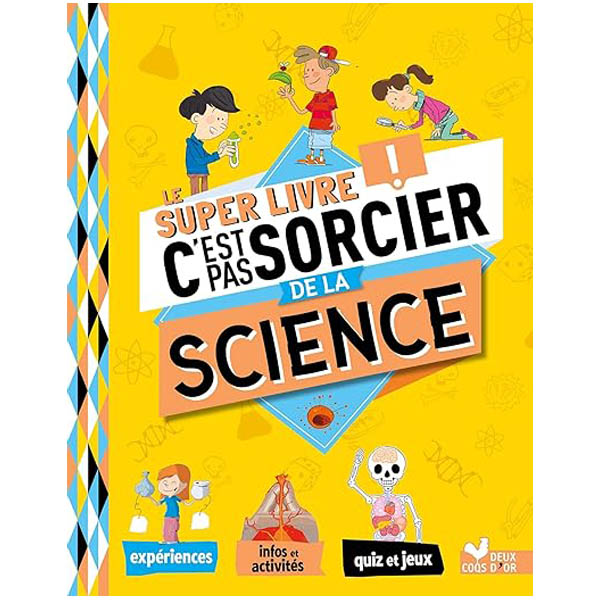 Le super livre C'est pas sorcier de la science 6 ans