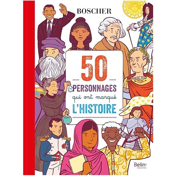 Livre 50 personnages qui ont marqué l'Histoire 6 ans