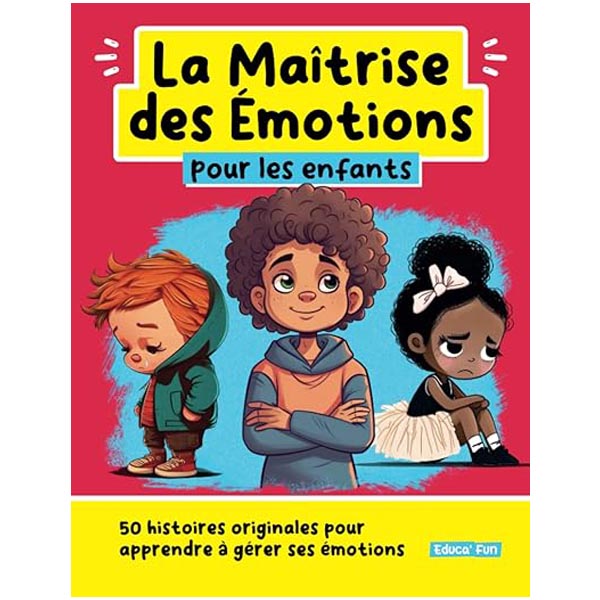 Livre la maîtrise des émotions pour les enfants