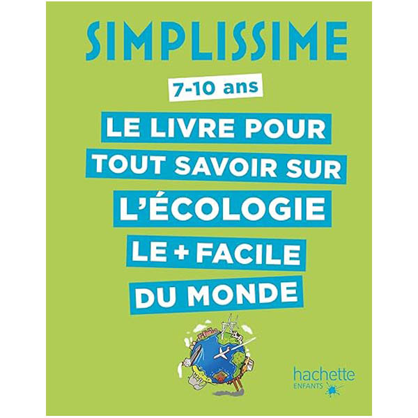 Simplissime le livre pour tout savoir sur l'écologie dès 7 ans