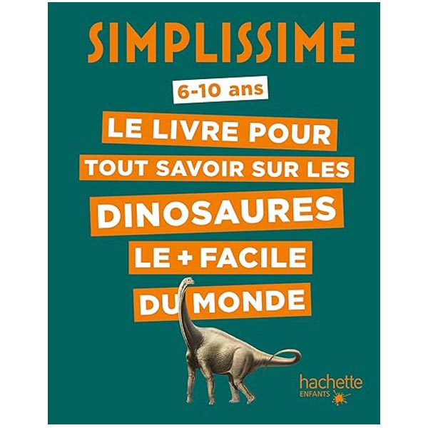 Simplissime le livre tout savoir sur les dinosaures 6 - 10 ans