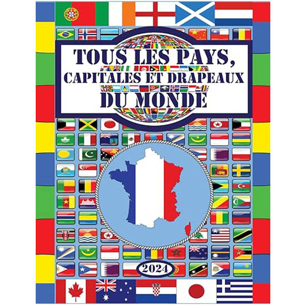 Tous les pays capitales drapeaux du monde livre géographie pour enfant