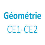 Géométrie CE1 - CE2