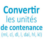 Convertir les unités de contenance CE2 - CM1 - CM2