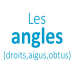 Les angles aigus, obtus, droits CE2 - CM1 - CM2