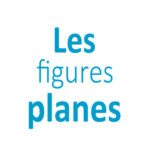 Les figures géométriques planes CE1 - CE2 - CM1 - CM2